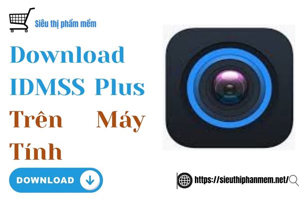 Hướng dẫn download phần mềm iDMSS miễn phí